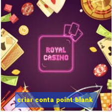 criar conta point blank